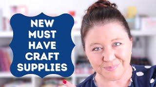 New & Must Have Crafty Supplies | January 2021