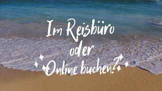 Im Reisebüro oder Online buchen!