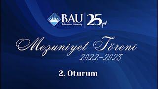 Bahçeşehir Üniversitesi Mezuniyet Töreni 2022-2023 - 2. Oturum