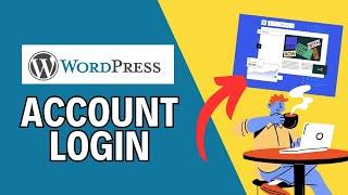 How to Login to WordPress Account 2024?