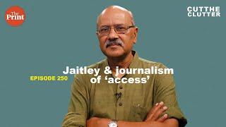 ‘Friends’ of Arun Jaitley, ‘access’ journalism in Lutyens Delhi and the game of kabaddi | ep 250