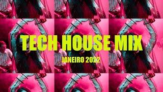 Tech House Mix - Janeiro 2022