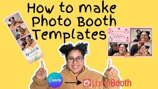 HOW TO MAKE TEMPLATEs FOR LUMABOOTH ON CANVA - 2X6 AND 6X4 PHOTO BOOTH TEMPLATES