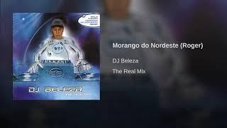 DJ Beleza   Morango do Nordeste (Versao Kizomba Voz Roger Moreira)