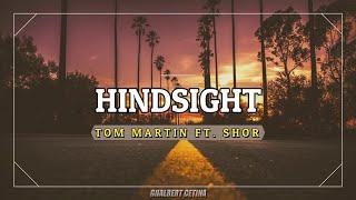 Tom Martin ft. SHOR - Hindsight [Subtitulado En Español]