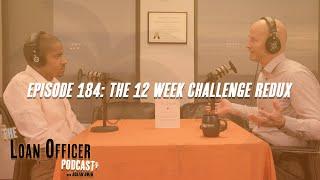 Episode 184: The 12 Week Challenge Redux