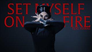 Kat Von D - SET MYSELF ON FIRE (Feat. Ferras) (Official Video)