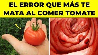 ALERTA! JAMÁS COMETAS Estos 9 ERRORES Al Comer Tomate!!