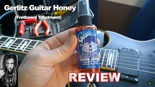 Gerlitz Guitar Honey - Review (Fretboard Treatment)