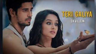 Teri galiyan video song ek villain , shraddha kapoor , sidharth malhotra , ankit tiwari