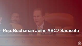 Rep. Buchanan Joins ABC7 Sarasota