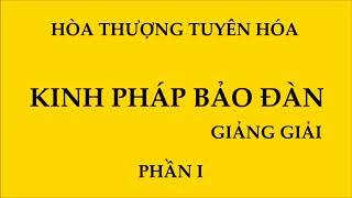 Hòa Thượng Tuyên Hóa   Kinh Pháp Bảo Đàn Giảng Giải   Phần 1