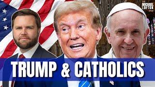 Are Trump's Views Compatible with Catholicism?