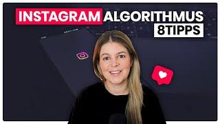 Instagram Algorithmus  meine 8 wertvollsten Tipps für dich ️