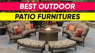 Top 10 Outdoor Patio Furnitures in 2024 