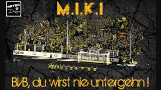 M.I.K.I - BVB, du wirst nie untergehen!!