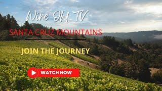 Mastering the Santa Cruz Mountains Wine Region