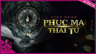 PHỤC MA THÁI TỬ - truyện ma dân gian | XÓM TRUYỆN MA | MC TRẦN THY