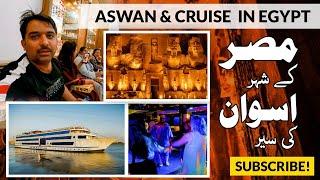 Aswan and Cruise Experience, Egypt!