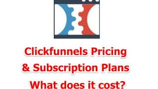 ClickFunnels Pricing Review - What does ClickFunnels really cost?