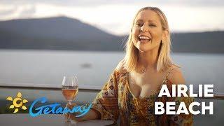 Airlie Beach | Getaway 2019