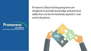 Maximize Your Project Management Potential with Primavera Cloud Training by Primavera Consultants