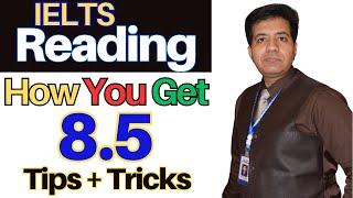 IELTS Reading - How YOU GET 8.5 - TIPS + TRICKS By Asad Yaqub