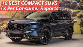 10 Best Compact SUVs For 2023 As Per Consumer Reports