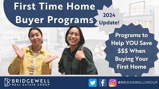 First Time Home Buyer Programs - 2024 Update!