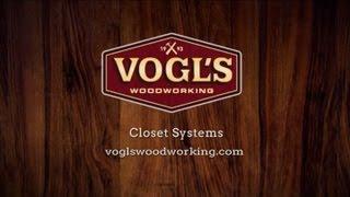 Vogl's Woodworking - Closet Systems