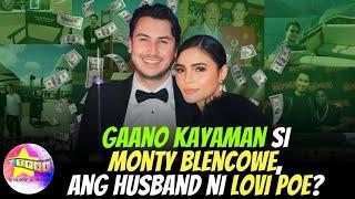 Gaano Kayaman si Monty Blencowe, ang husband ni Lovi Poe?