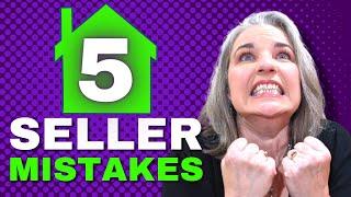 5 Biggest Home Seller Mistakes