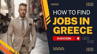 How to Find a Job in Greece Step-by-Step Guide