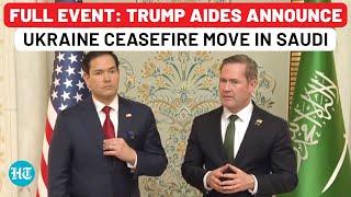 Full Event: Trump Aides Rubio, Waltz Announce Ukraine Ceasefire Move After Saudi Talks| Russia