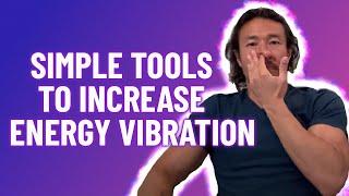 Increase your energy frequency vibration with this simple tools