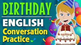 Birthday English Conversation - Daily life English Speaking Practice