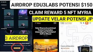 CLAIM NFT MYRIA, UPDATE 3 AIRDROP, EDU3LABS & VELAR