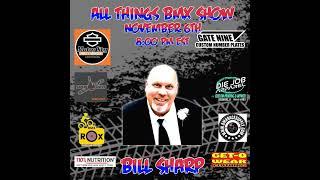 All Things BMX Show With Bill Sharp