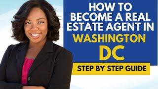 How To Become A Real Estate Agent In Washington DC - Get A Real Estate License In Washington DC