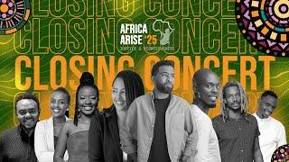 Africa Arise 2025 Closing Concert | Beza International Church