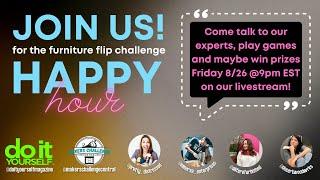 Furniture Flip Challenge Season 5 Happy Hour Live Stream!