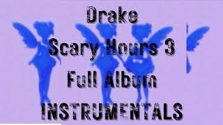 Drake  - Scary Hours 3 FULL ALBUM INSTRUMENTAL