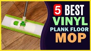  Best Mop for Vinyl Plank Floors in 2022 ️ TOP 5 ️