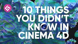 10 Things You Didn't Know in Cinema 4D