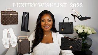 LUXURY WISHLIST 2023 | HERMES + CHANEL + LOUIS VUITTON & MORE | Edwigealamode