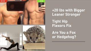 The Best of Muscle For Life: Jake’s Success Story, Hip Flexors, & Fox or Hedgehog?