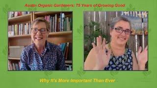 Austin Organic Gardeners: 75 Years of Growing Good!