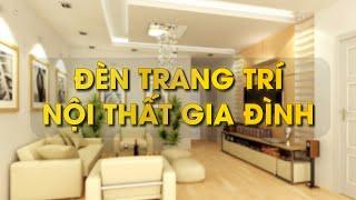 ĐÈN TRANG TRÍ CHUNG CƯ HIỆN ĐẠI - ĐÈN TRANG TRÍ NỘI THẤT GIA ĐÌNH