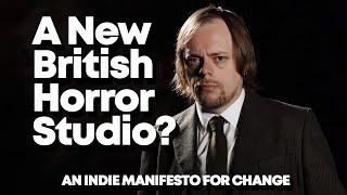 A New British Horror Studio? An Indie Manifesto for Change!