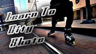 The Beginner's Guide to City Skating: Part 1